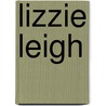 Lizzie Leigh door Elizabeth Gaskell