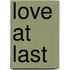 Love at Last