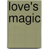 Love's Magic door Traci E. Hall