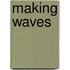 Making Waves