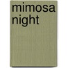 Mimosa Night by Tk Winters