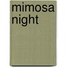 Mimosa Night door Tk Winters