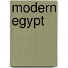 Modern Egypt door Arthur Goldschmidt