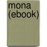 Mona (Ebook) by Mrs. Georgie Sheldon
