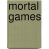 Mortal Games door Fred Waitzkin