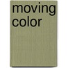 Moving Color door Mr. Joshua Yumibe