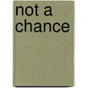 Not a Chance door R.C. Sproul