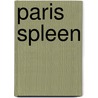 Paris Spleen door Charles P. Baudelaire