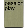 Passion Play by Opal Carew
