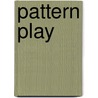 Pattern Play door Doreen Speckmann