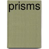 Prisms door Laura Hamilton Waxman
