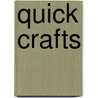 Quick Crafts by Deborah Schecter