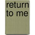 Return to Me