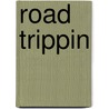 Road Trippin door Jeff Hodge