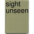 Sight Unseen