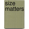 Size Matters by Joel Miller