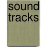 Sound Tracks door University of Sydney