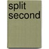 Split Second