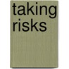 Taking Risks by Joseph Pell