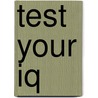 Test Your Iq by Philip Carter
