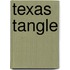 Texas Tangle