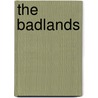 The Badlands door Kenneth Tam