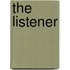 The Listener