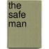 The Safe Man
