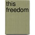 This Freedom