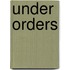 Under Orders