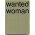Wanted Woman