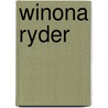 Winona Ryder door Nigel Goodall