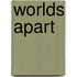 Worlds Apart