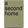 A Second Home by Honoré de Balzac