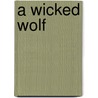 A Wicked Wolf door Williamson Beth