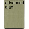 Advanced Ajax door Shawn M. Lauriat