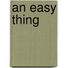 An Easy Thing door Paco Ignacio Ii Taibo