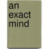 An Exact Mind door Peter Myers