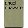 Angel Unaware door Dale Evans