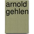 Arnold Gehlen