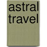 Astral Travel door Yvonne Frost