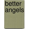 Better Angels by Howard V. Hendrix
