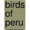 Birds of Peru door Thomas S. Schulenberg