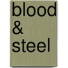 Blood & Steel door Angela Knight