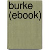 Burke (Ebook) door John Morley