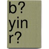 B� Yin R� by B. Yin R