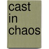 Cast in Chaos door Michelle West