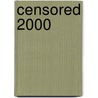 Censored 2000 door Peter Phillips