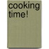 Cooking Time!