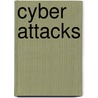 Cyber Attacks door Edward G. Amoroso